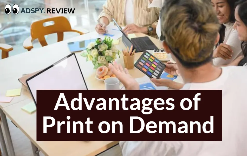 Advantages of Print on Demand